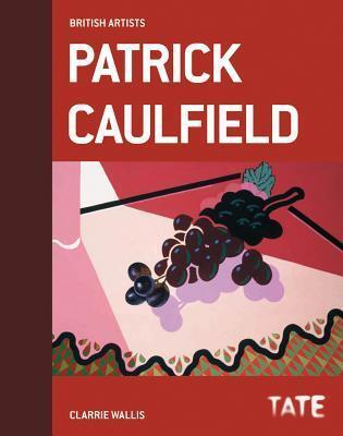 Cover: 9781849761277 | Patrick Caulfield | Clarrie Wallis | Buch | Tate British Artists