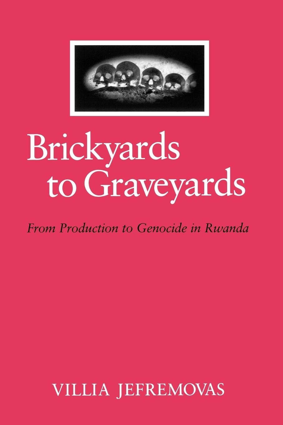 Cover: 9780791454886 | Brickyards to Graveyards | From Production to Genocide in Rwanda