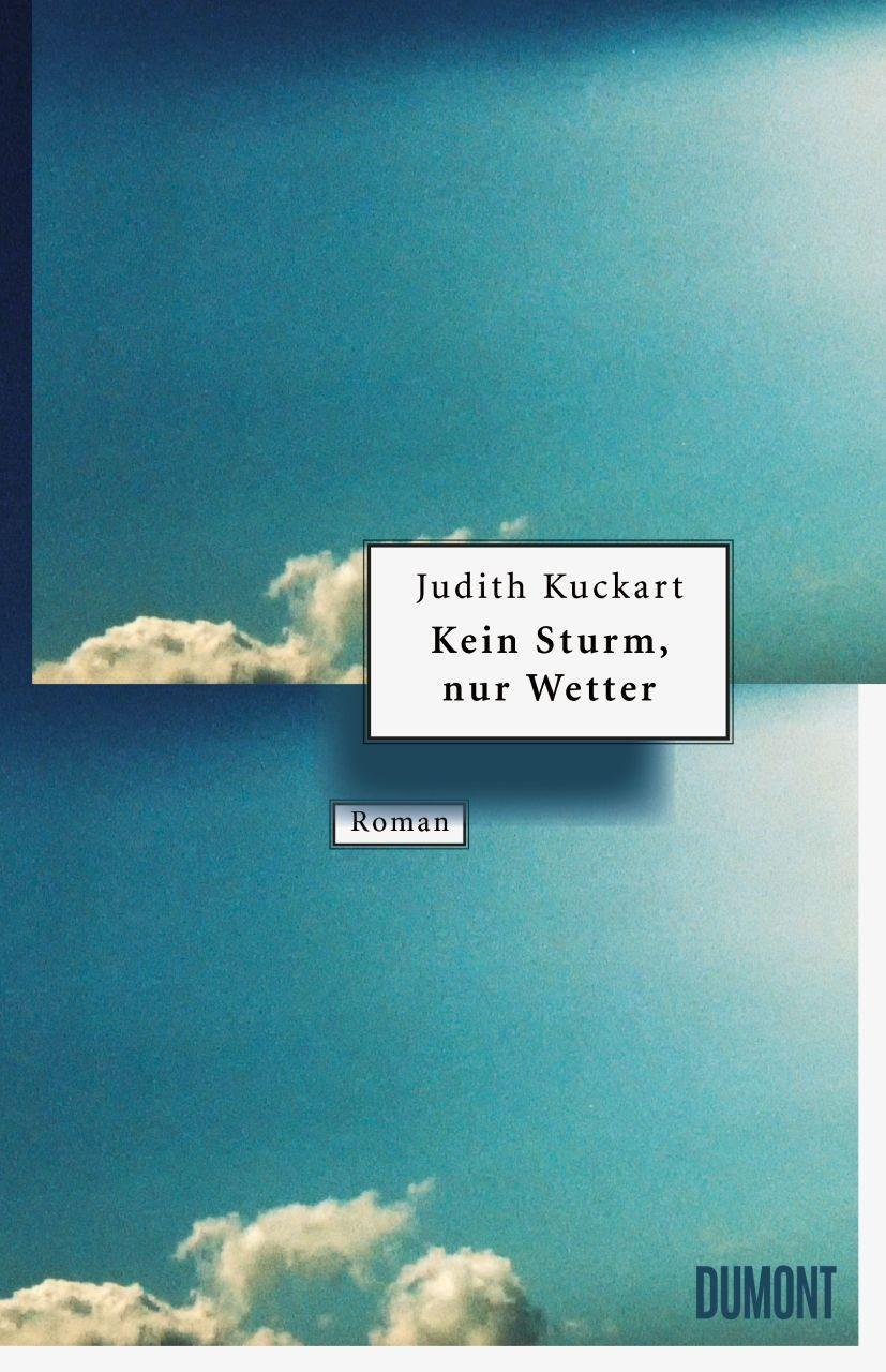 Cover: 9783832183868 | Kein Sturm, nur Wetter | Roman | Judith Kuckart | Buch | 219 S. | 2019