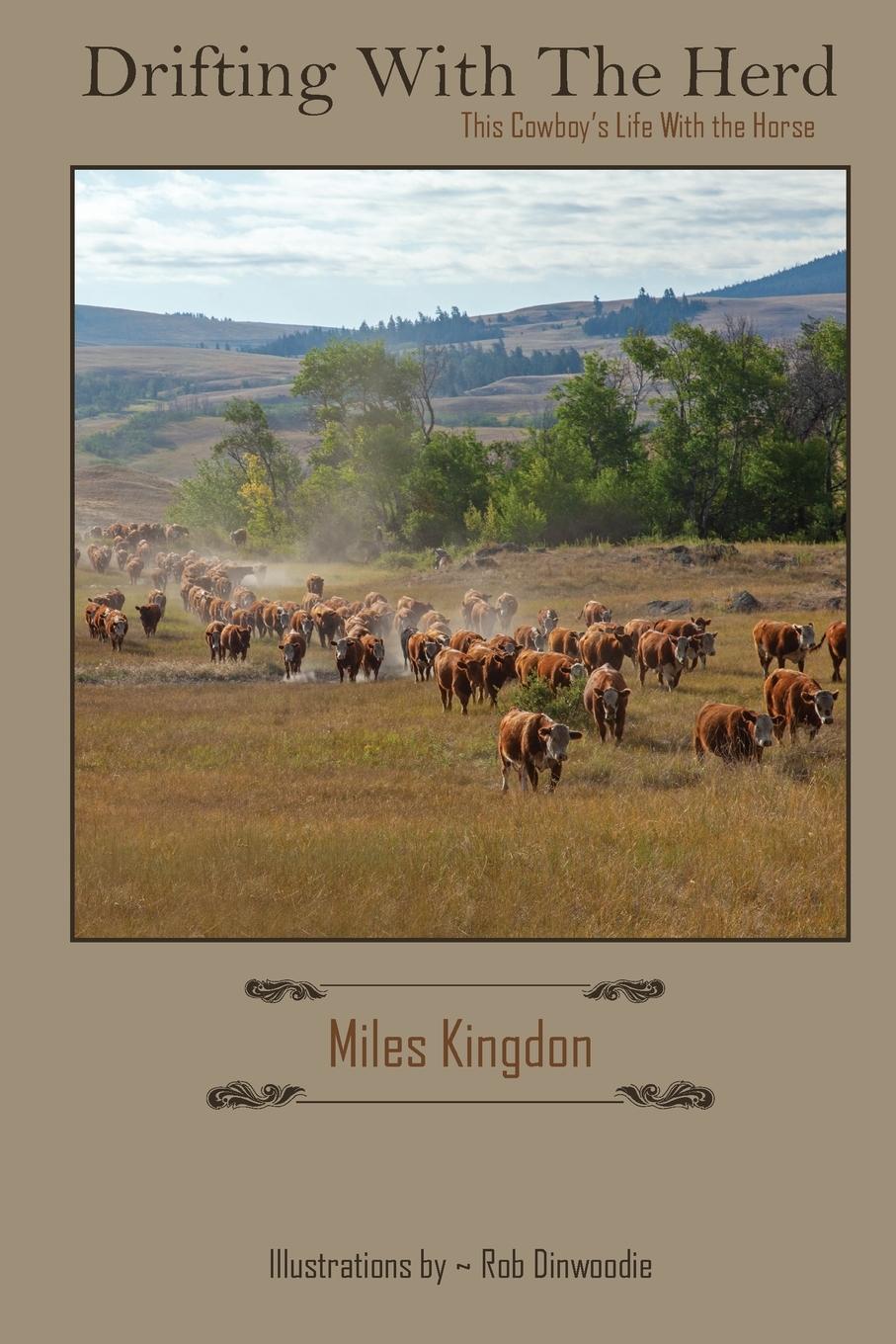 Cover: 9781999479411 | Drifting with the Herd | This Cowboy's Life with the Horse | Kingdon