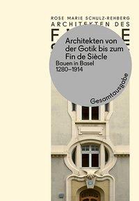 Cover: 9783856169428 | Architekten von der Gotik bis zum Fin de Siècle | Schulz-Rehberg