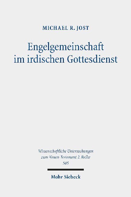 Cover: 9783161567407 | Engelgemeinschaft im irdischen Gottesdienst | Michael R. Jost | Buch