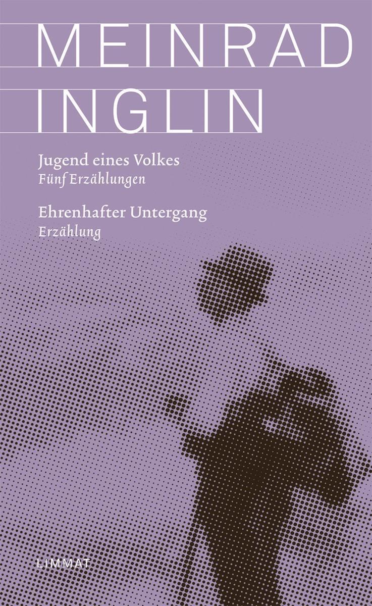 Cover: 9783857917837 | Jugend eines Volkes/Ehrenhafter Untergang | Meinrad Inglin | Buch