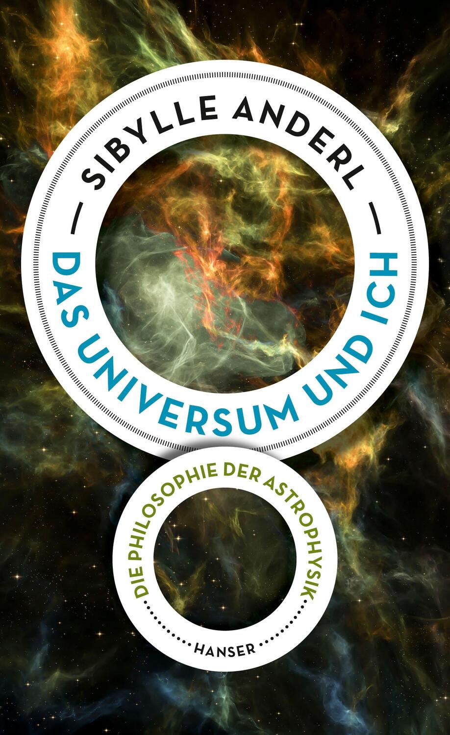 Cover: 9783446256637 | Das Universum und ich | Die Philosophie der Astrophysik | Anderl