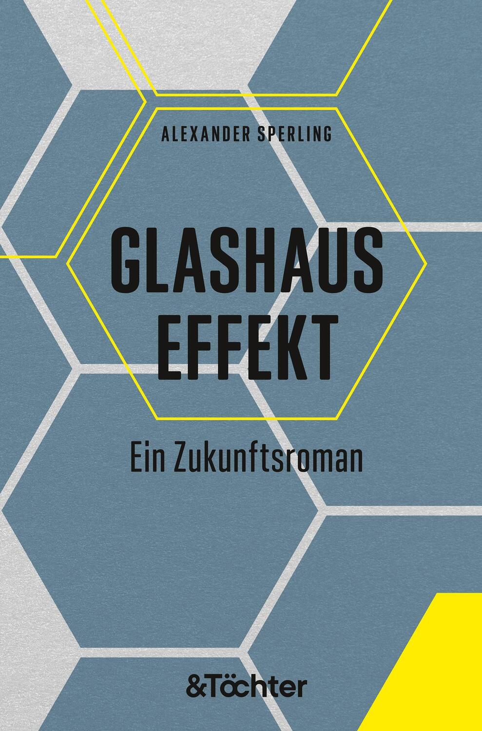 Cover: 9783948819002 | Glashauseffekt | Ein Zukunftsroman | Alexander Sperling | Buch | 2020