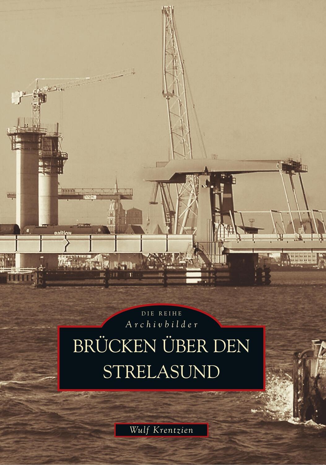 Cover: 9783897029606 | Brücken über den Strelasund | Wulf Krentzien | Taschenbuch | Paperback