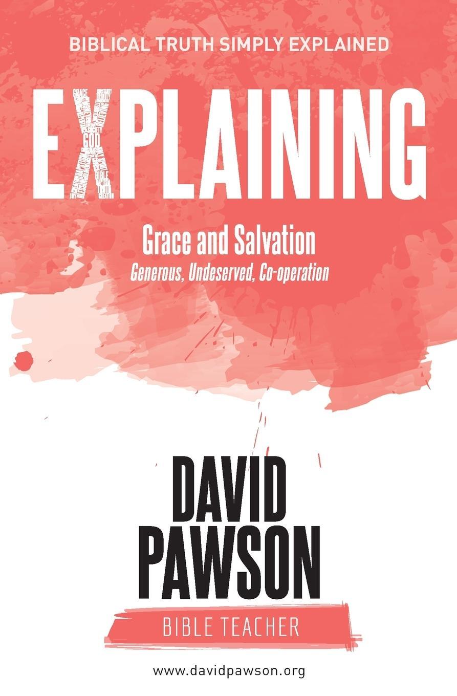 Cover: 9781911173991 | EXPLAINING Grace and Salvation | Generous, Undeserved, Co-operation