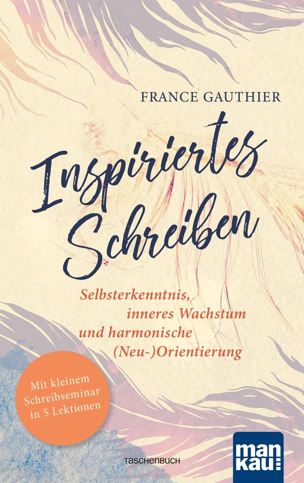 Cover: 9783863745226 | Inspiriertes Schreiben | France Gauthier | Taschenbuch | 158 S. | 2019