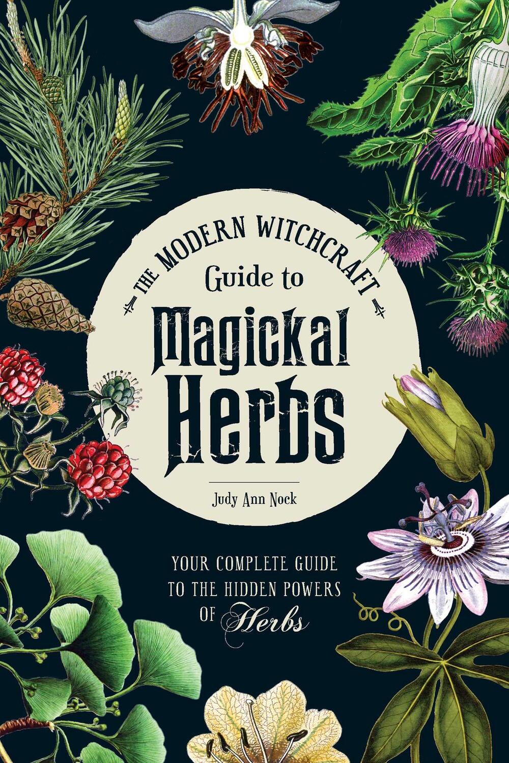 Cover: 9781507211489 | The Modern Witchcraft Guide to Magickal Herbs | Judy Ann Nock | Buch