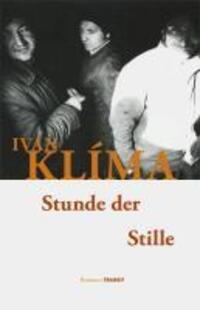 Cover: 9783887472689 | Stunde der Stille | Roman | Ivan Klíma | Buch | 253 S. | Deutsch