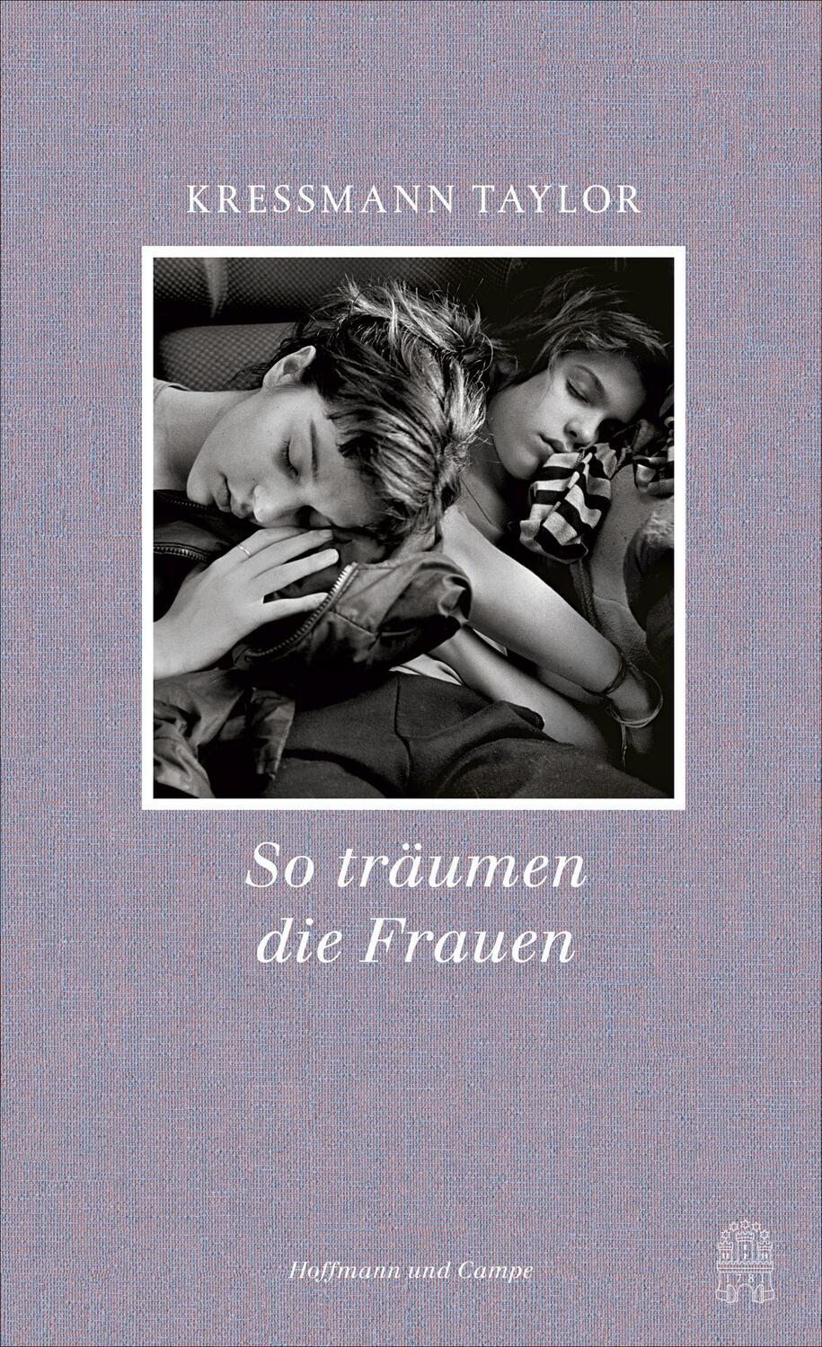 Cover: 9783455405743 | So träumen die Frauen | Erzählungen | Kathrine Kressmann Taylor | Buch