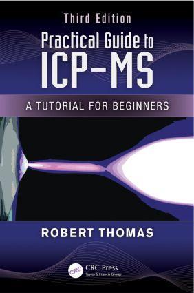 Cover: 9781466555433 | Practical Guide to ICP-MS | A Tutorial for Beginners, Third Edition