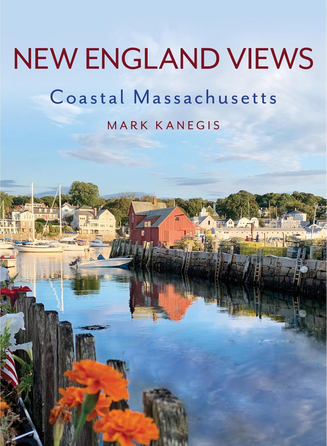 Cover: 9781493055241 | New England Views: Coastal Massachusetts | Mark Kanegis | Buch | 2022