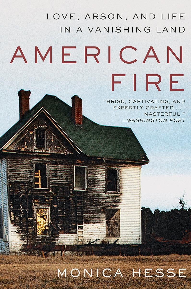 Cover: 9781631494512 | American Fire | Love, Arson, and Life in a Vanishing Land | Hesse