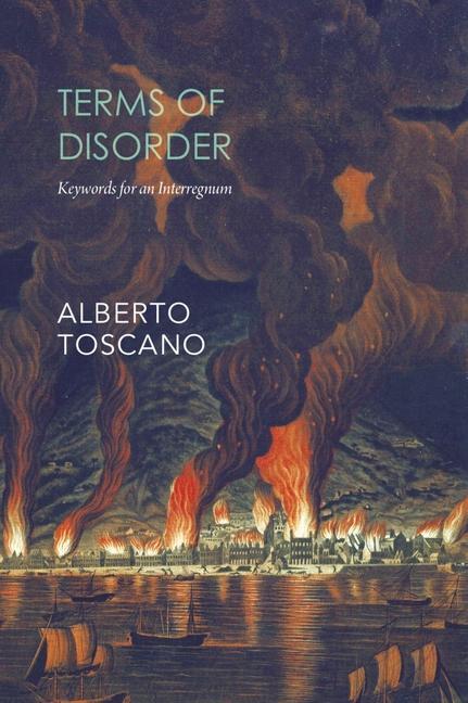 Cover: 9781803091778 | Terms of Disorder - Keywords for an Interregnum | Alberto Toscano