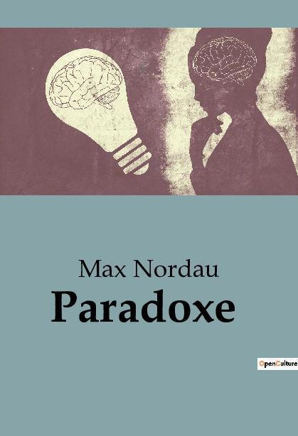 Cover: 9791041943418 | Paradoxe | Max Nordau | Taschenbuch | Paperback | 330 S. | Deutsch