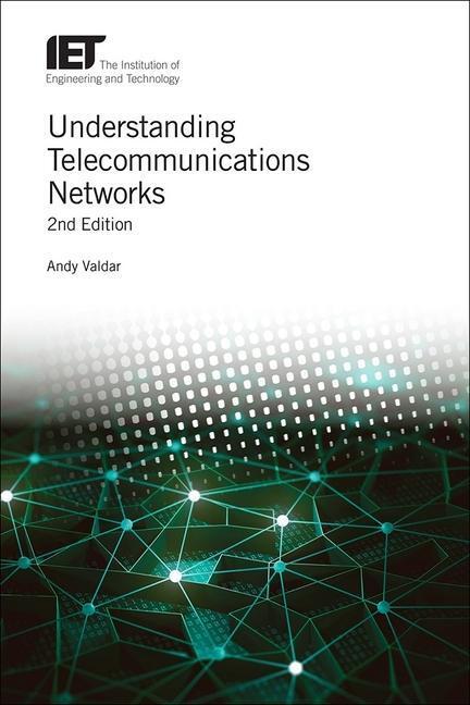 Cover: 9781785611643 | Understanding Telecommunications Networks | Andy Valdar | Buch | 2017