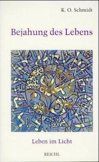 Cover: 9783876671758 | Bejahung des Lebens | K. O. Schmidt | Taschenbuch | Deutsch | 1993