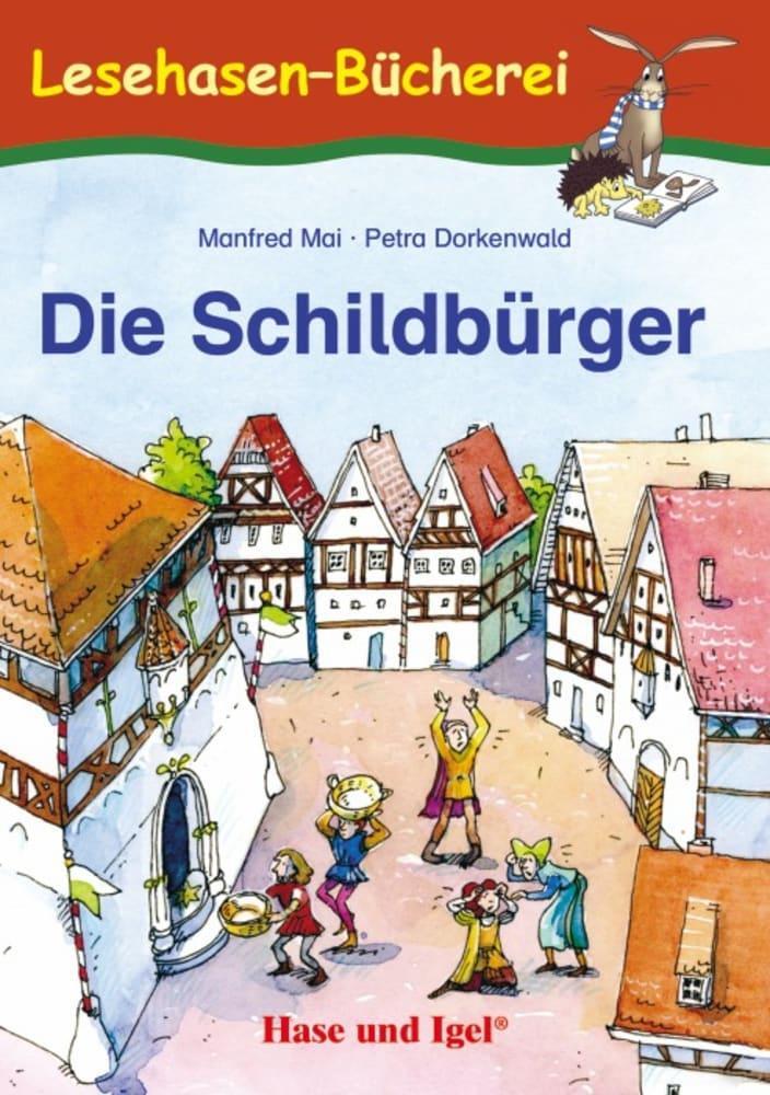 Cover: 9783867601214 | Die Schildbürger | Schulausgabe | Manfred Mai | Taschenbuch | 63 S.