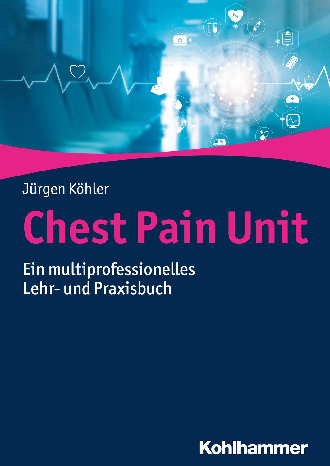 Cover: 9783170321014 | Chest Pain Unit | Ein multiprofessionelles Lehr- und Praxisbuch | Buch