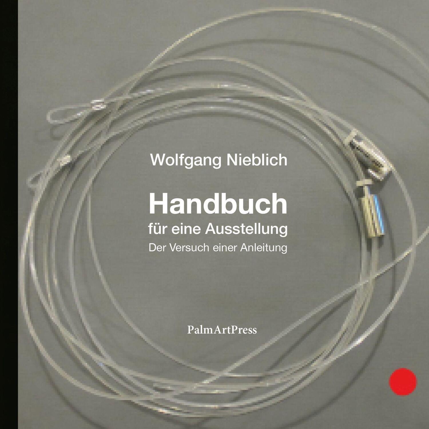 Cover: 9783962580858 | Handbuch für eine Ausstellung | Der Versuch einer Anleitung | Nieblich