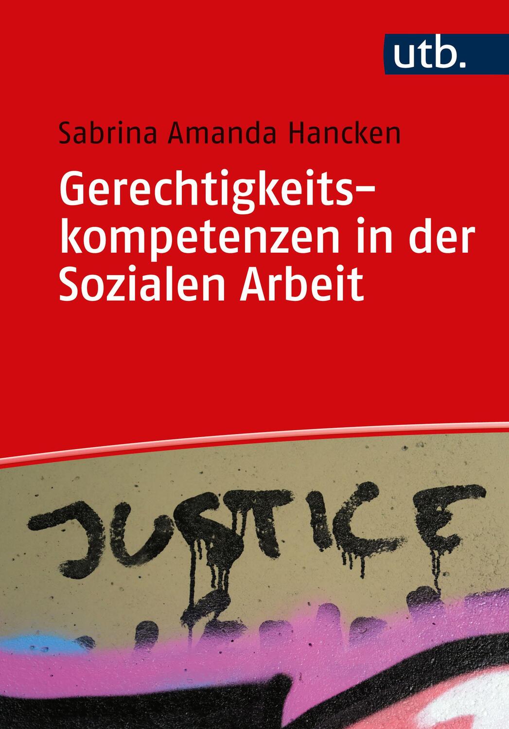 Cover: 9783825261375 | Gerechtigkeitskompetenzen in der Sozialen Arbeit | Hancken | Buch