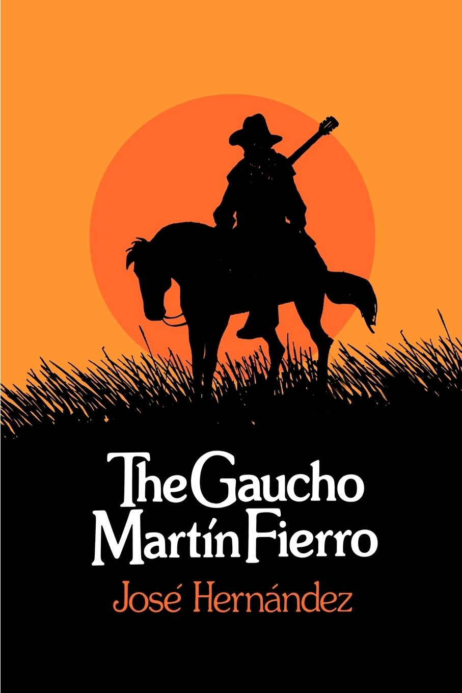 Cover: 9780873952842 | The Gaucho Martín Fierro | José Hernández | Taschenbuch | Englisch