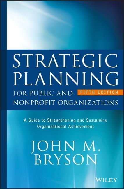 Cover: 9781119071600 | Strategic Planning for Public and Nonprofit Organizations | Bryson