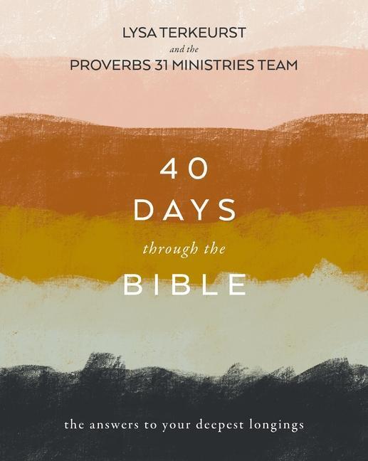 Cover: 9780310145363 | 40 Days Through the Bible | The Answers to Your Deepest Longings