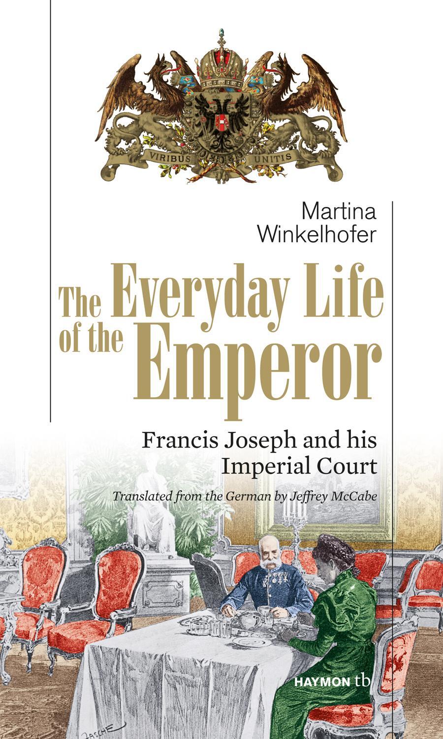 Cover: 9783852189277 | The Everyday Life of the Emperor | Martina Winkelhofer | Taschenbuch