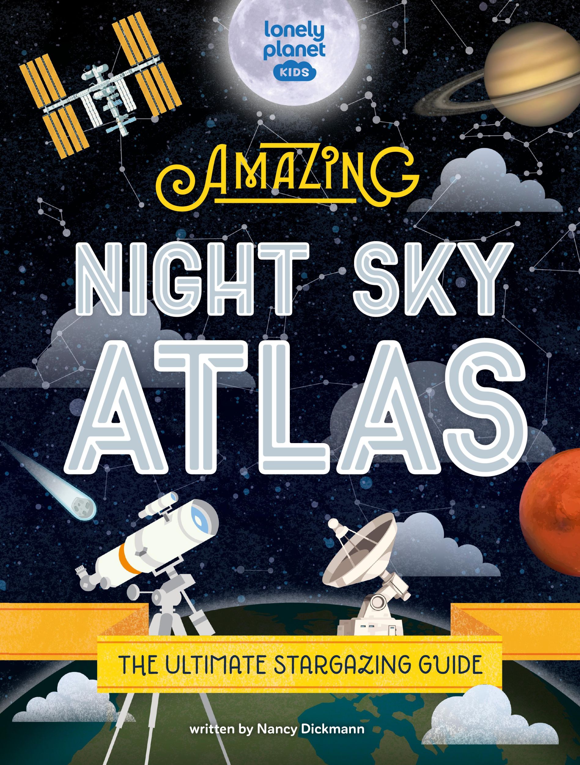 Cover: 9781838695125 | Lonely Planet Kids The Amazing Night Sky Atlas | Kids (u. a.) | Buch