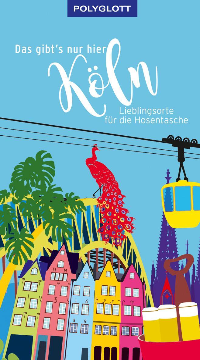 Cover: 9783846408438 | Das gibt's nur hier Köln | Lieblingsorte für die Hosentasche | Ebert