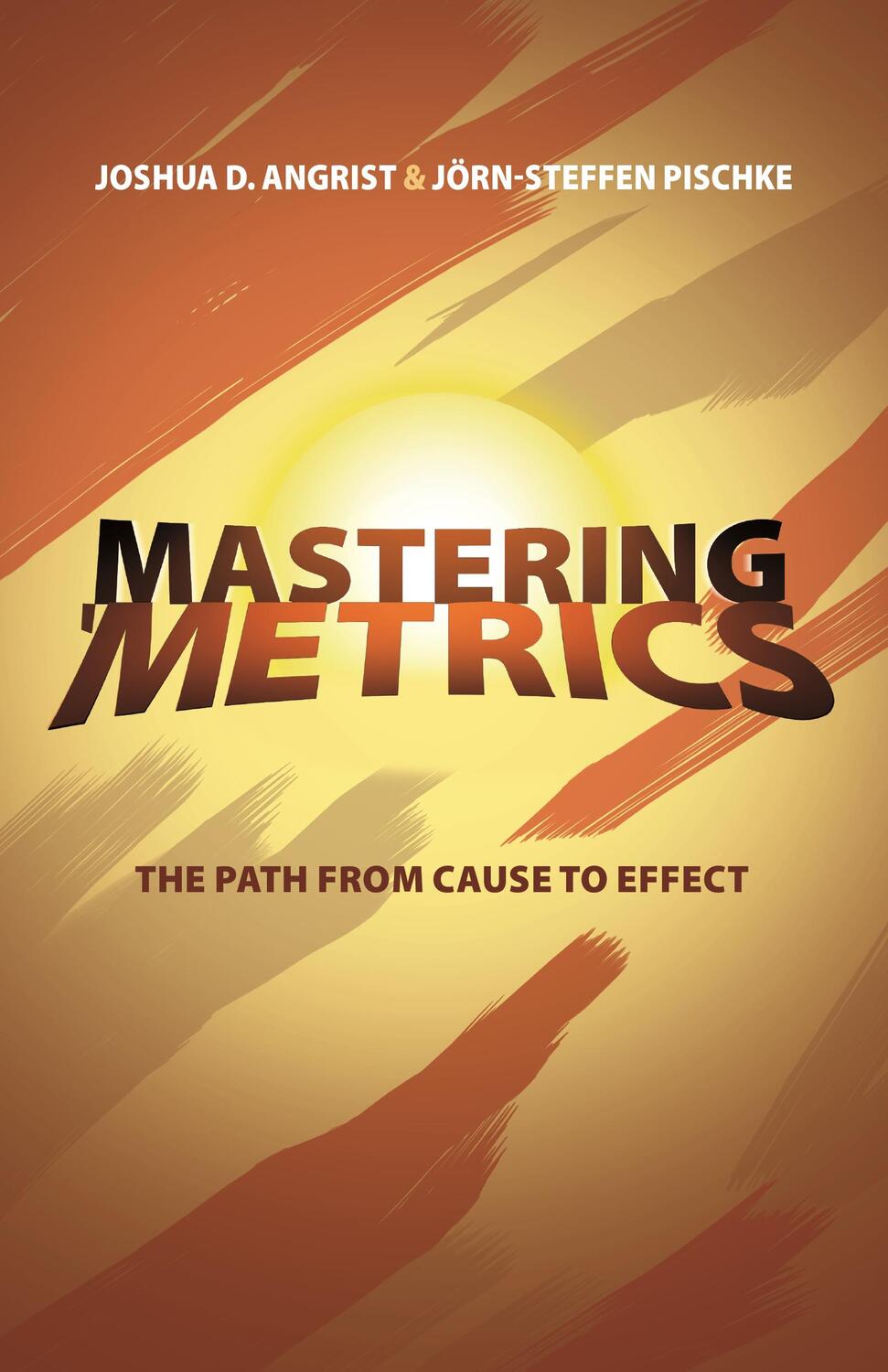 Cover: 9780691152844 | Mastering Metrics: The Path from Cause to Effect | Angrist (u. a.)