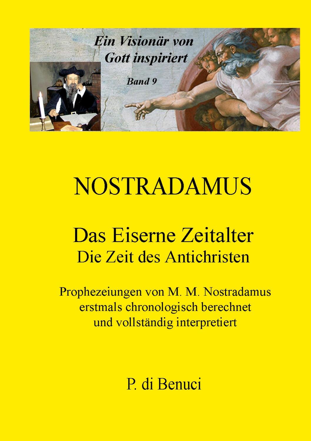 Cover: 9783758317002 | Ein Visionär von Gott inspiriert - Nostradamus | Band 9 | P. Di Benuci