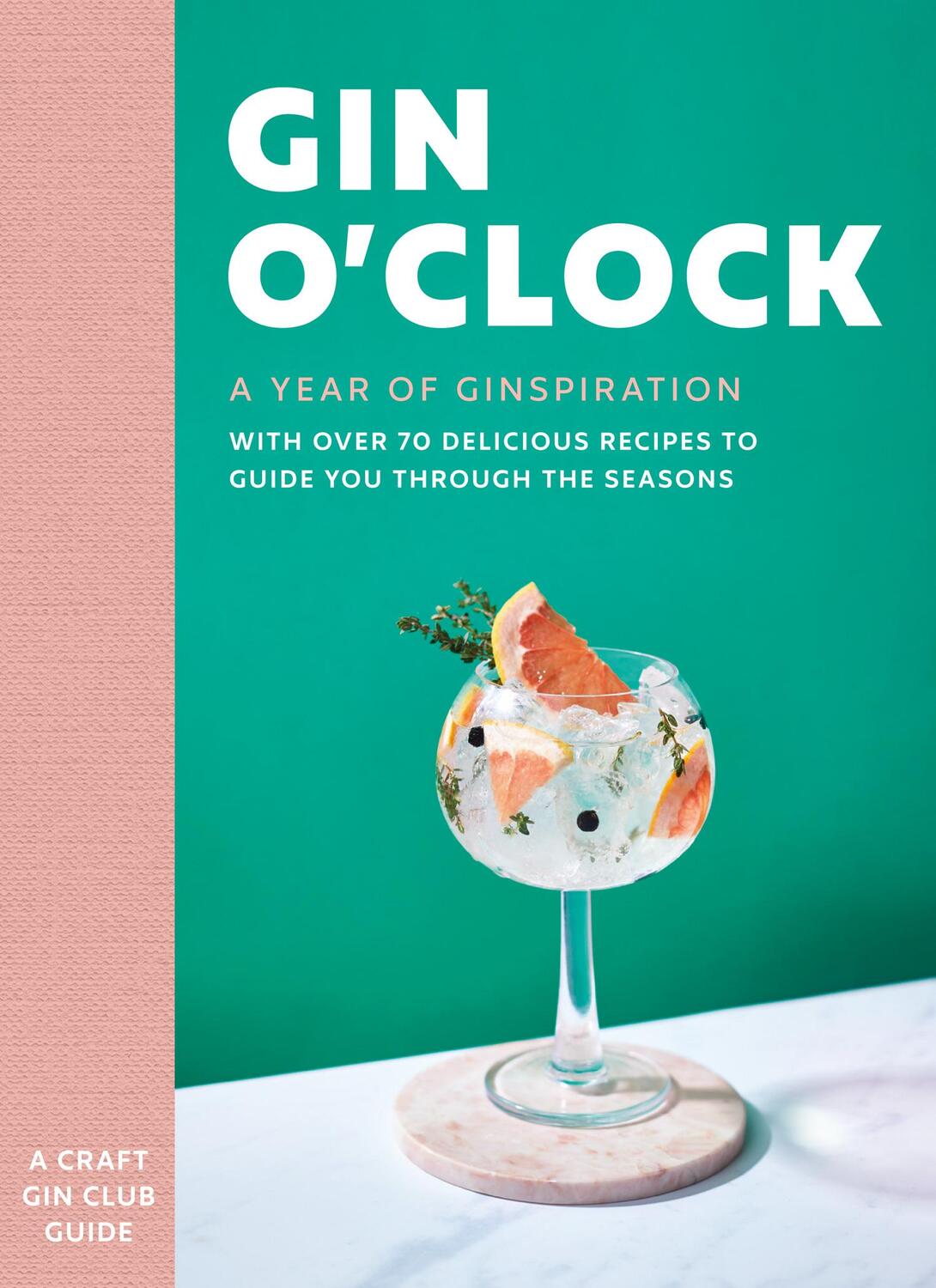 Cover: 9780008378851 | Gin O'Clock | A Year of Ginspiration | Craft Gin Club | Buch | 2021