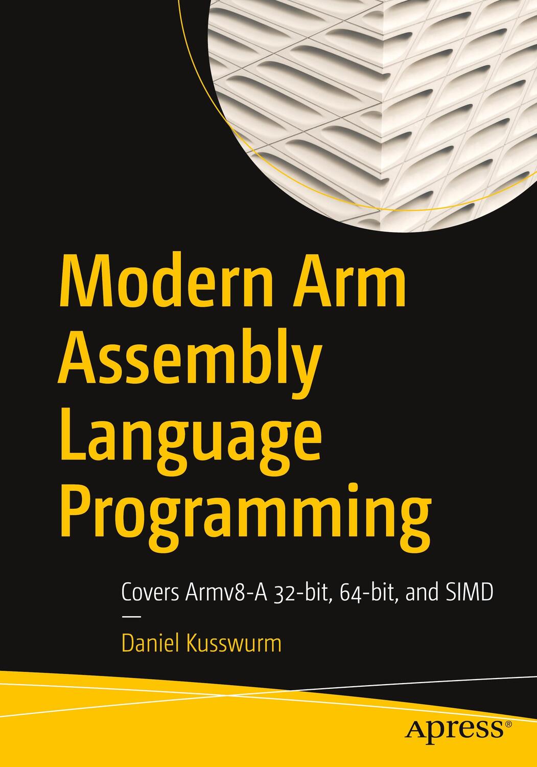 Cover: 9781484262665 | Modern Arm Assembly Language Programming | Daniel Kusswurm | Buch