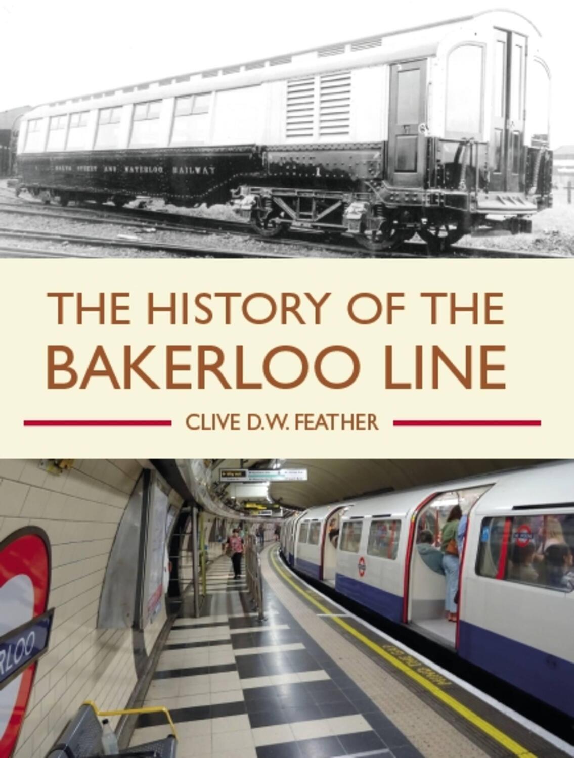 Cover: 9781785007453 | History of the Bakerloo Line | Clive D W Feather | Taschenbuch | 2020