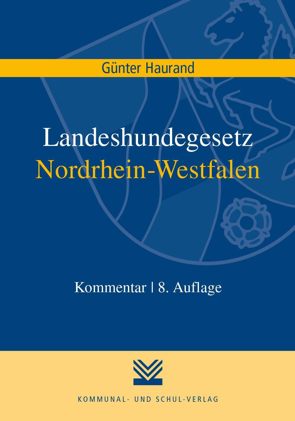Cover: 9783829316736 | Landeshundegesetz Nordrhein-Westfalen | Günter Haurand | Taschenbuch