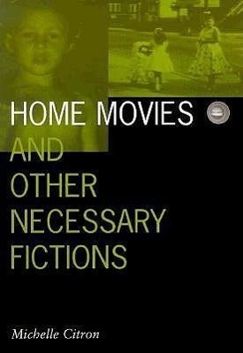 Cover: 9780816632626 | Home Movies and Other Necessary Fictions | Michelle Citron | Buch