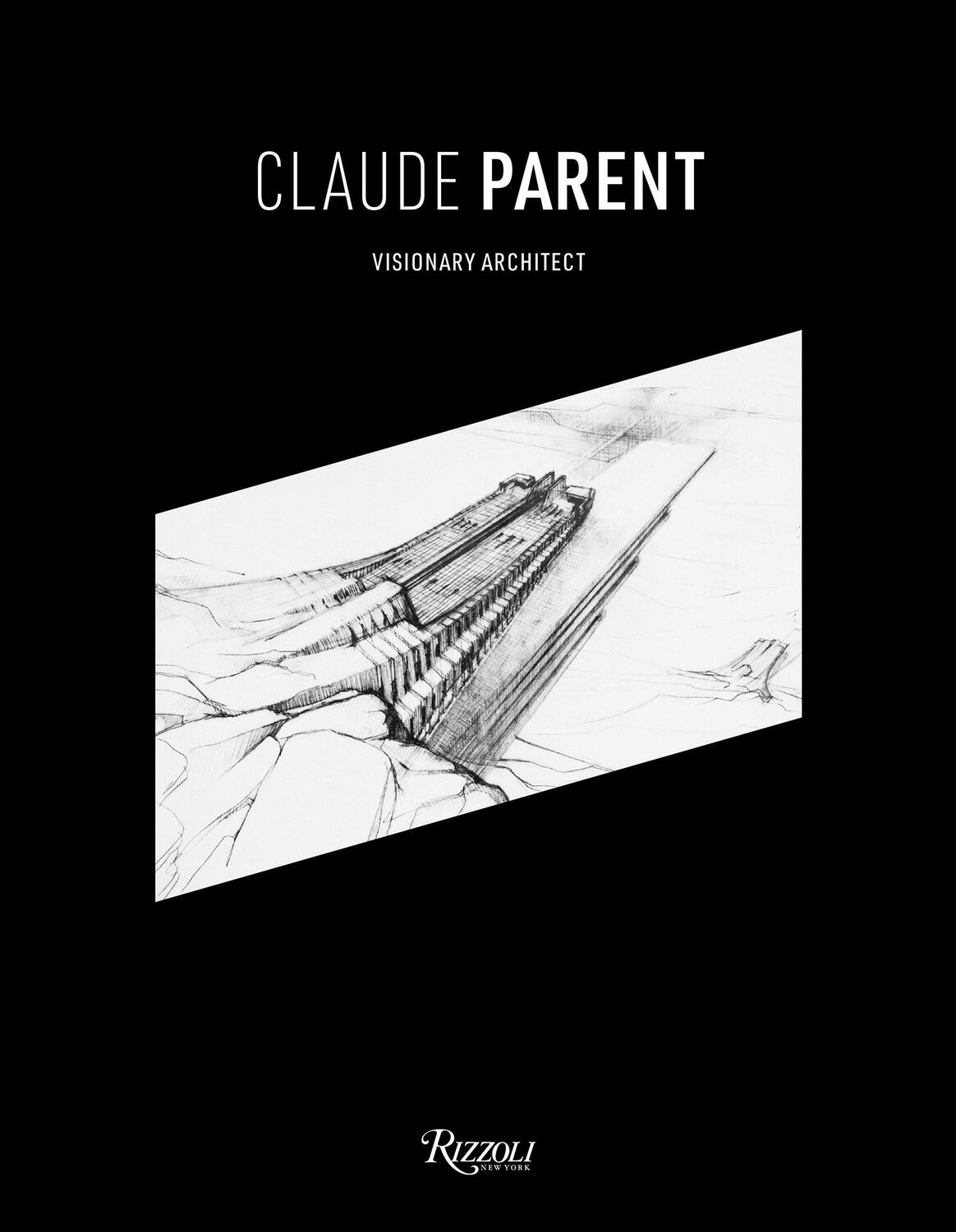 Cover: 9780847862153 | Claude Parent: Visionary Architect | Chloe Parent | Buch | Englisch