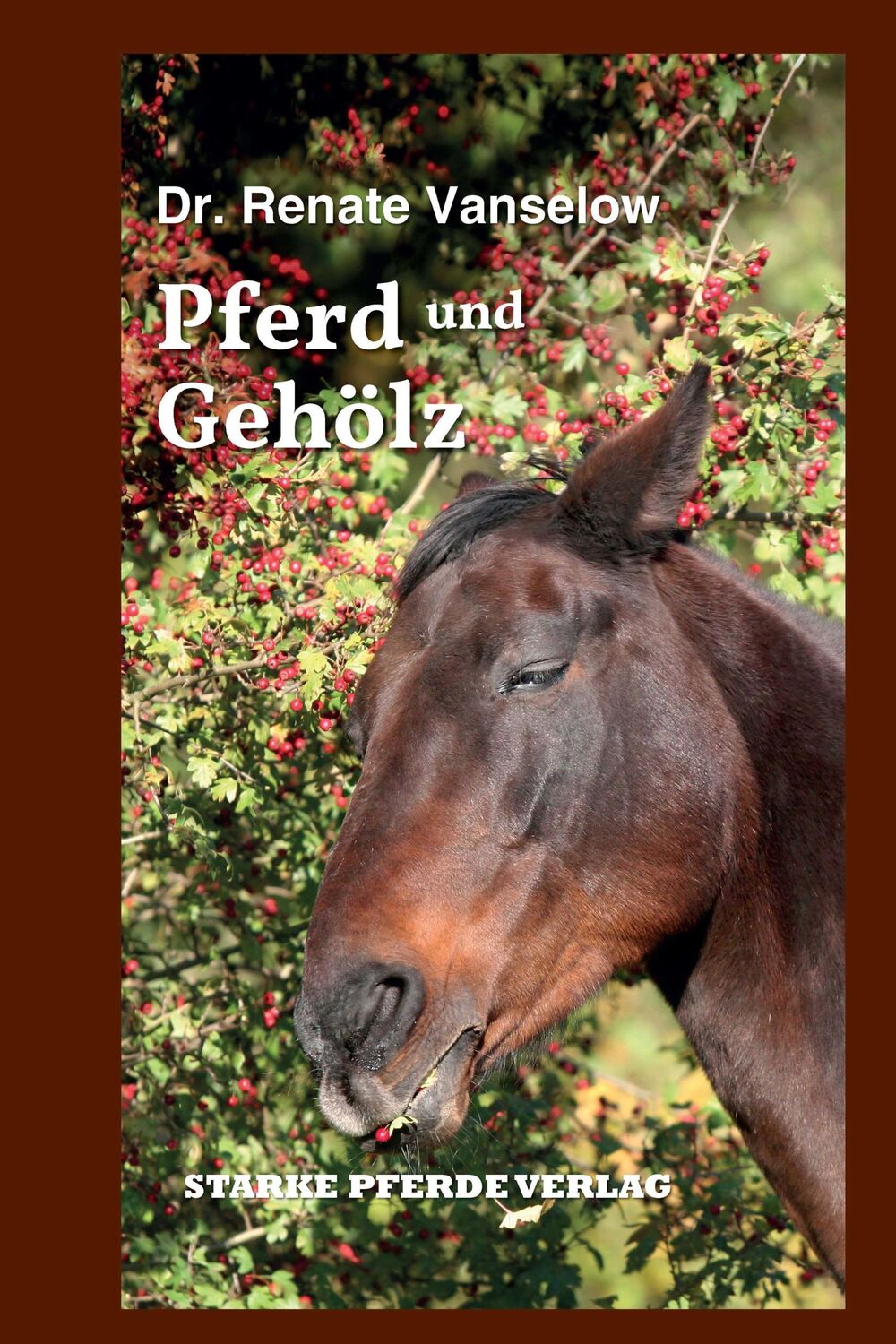 Cover: 9783947346158 | Pferd und Gehölz | Renate Vanselow | Buch | Deutsch | 2024