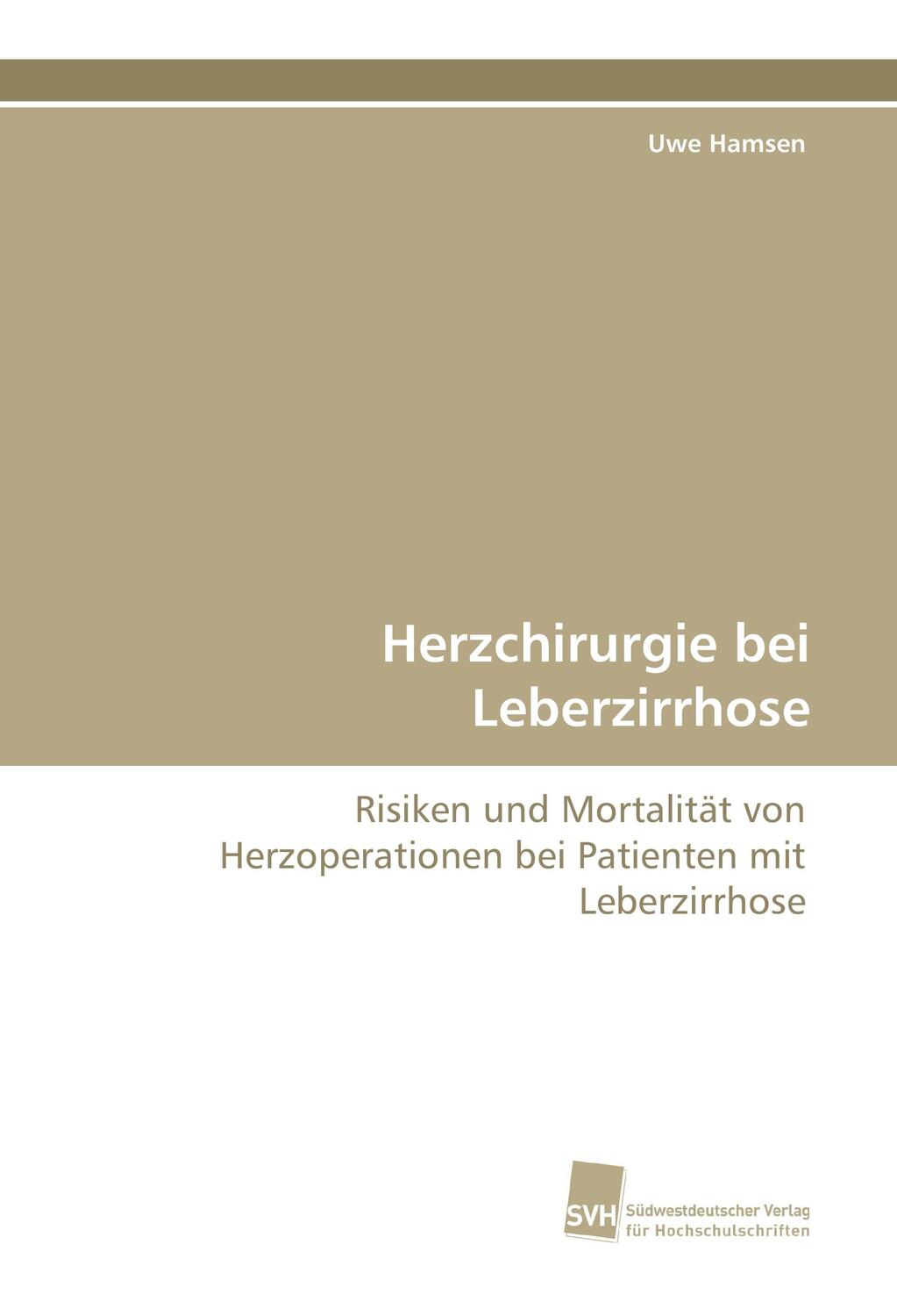 Cover: 9783838120881 | Herzchirurgie bei Leberzirrhose | Uwe Hamsen | Taschenbuch | Paperback