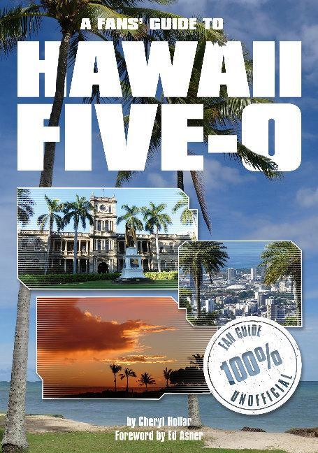 Cover: 9780956683489 | Fans Guide to Hawaii Five-O | Cheryl Hollar | Taschenbuch | Englisch