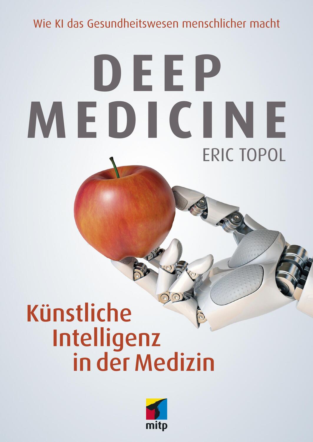Cover: 9783747500958 | Deep Medicine | Eric Topol | Taschenbuch | mitp Business | Deutsch