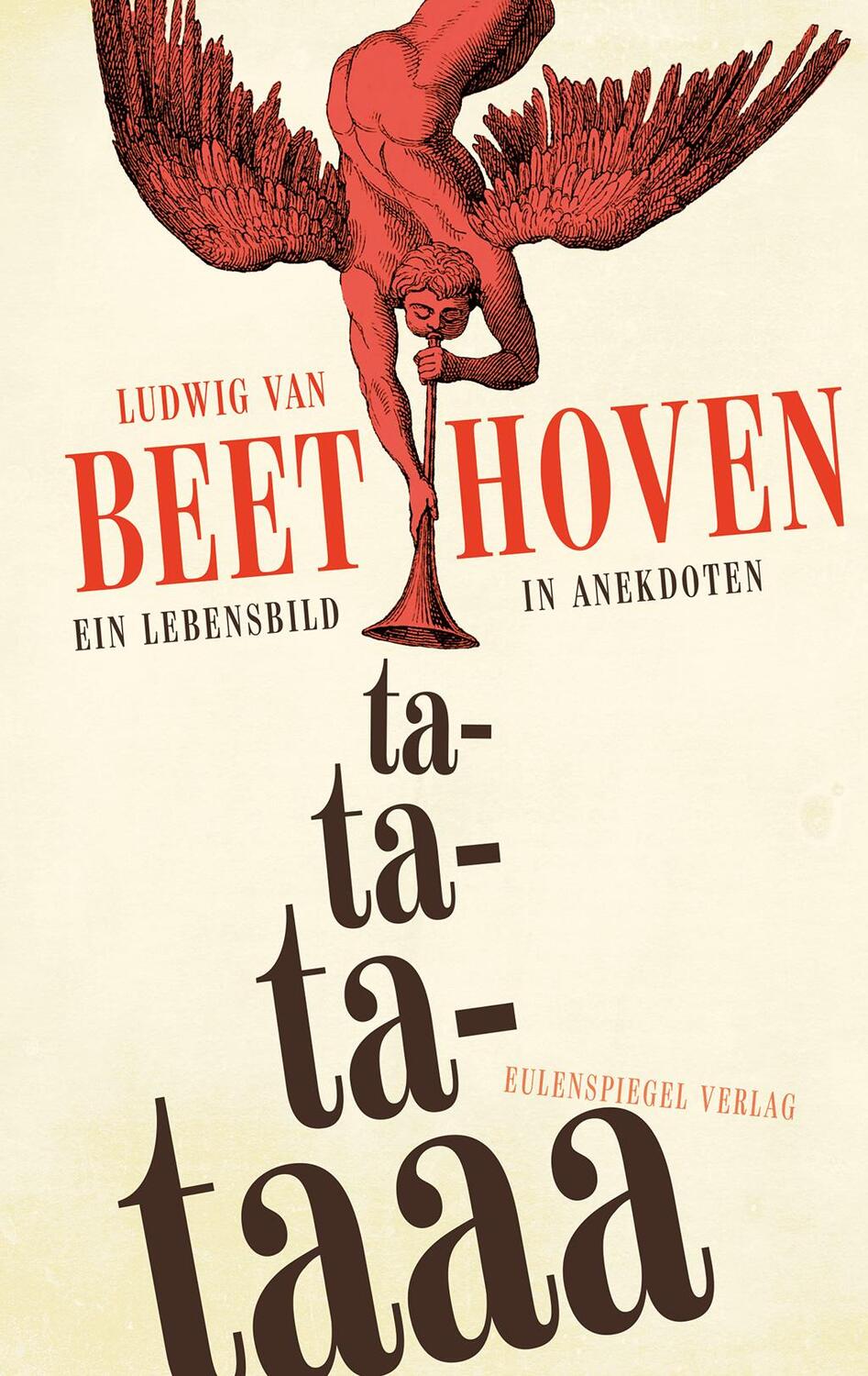 Cover: 9783359011873 | Ludwig van Beethoven - ta-ta-ta-taaa | Ein Lebensbild in Anekdoten