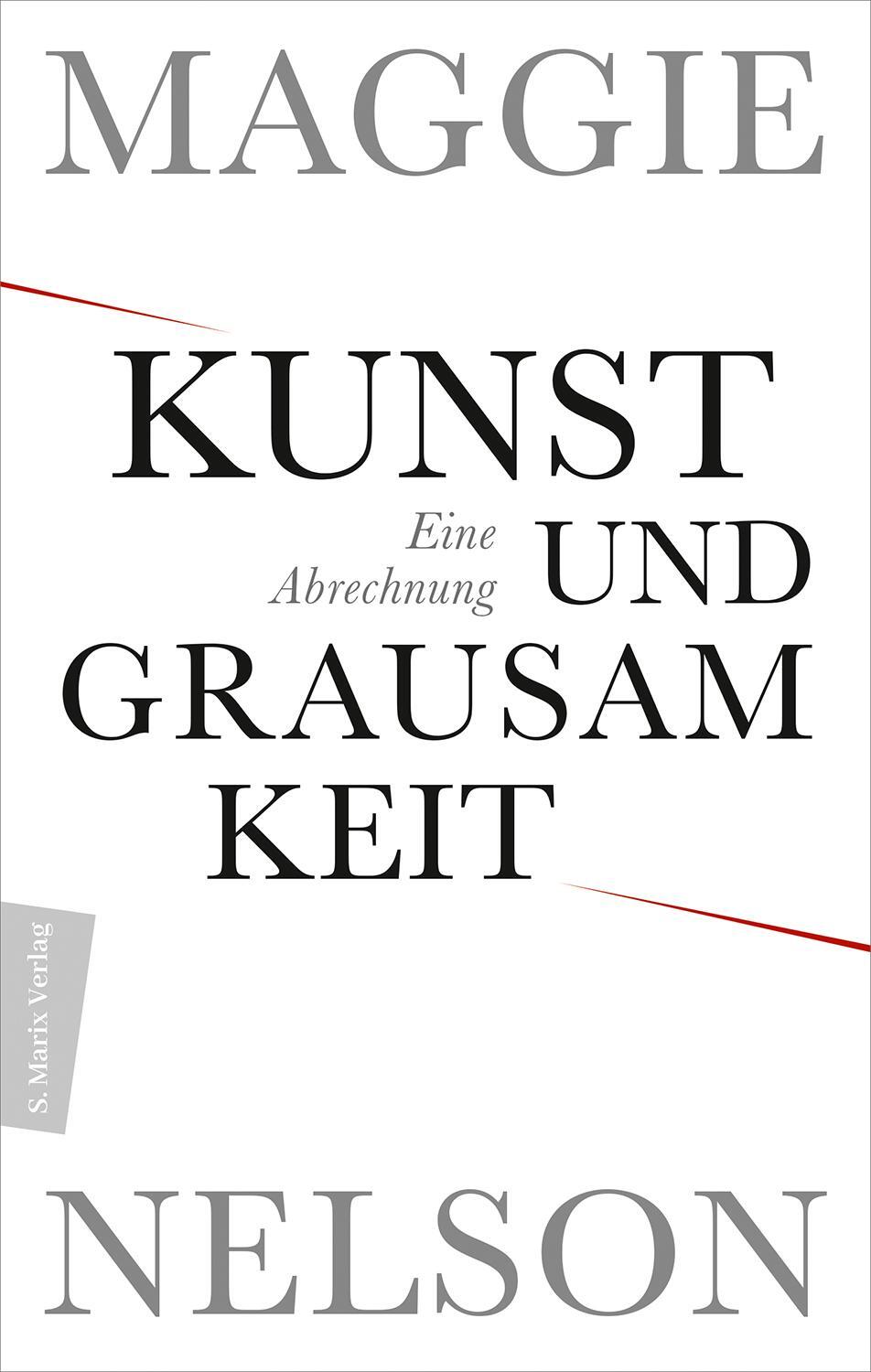 Cover: 9783737412339 | Kunst und Grausamkeit | Maggie Nelson | Buch | 340 S. | Deutsch | 2024