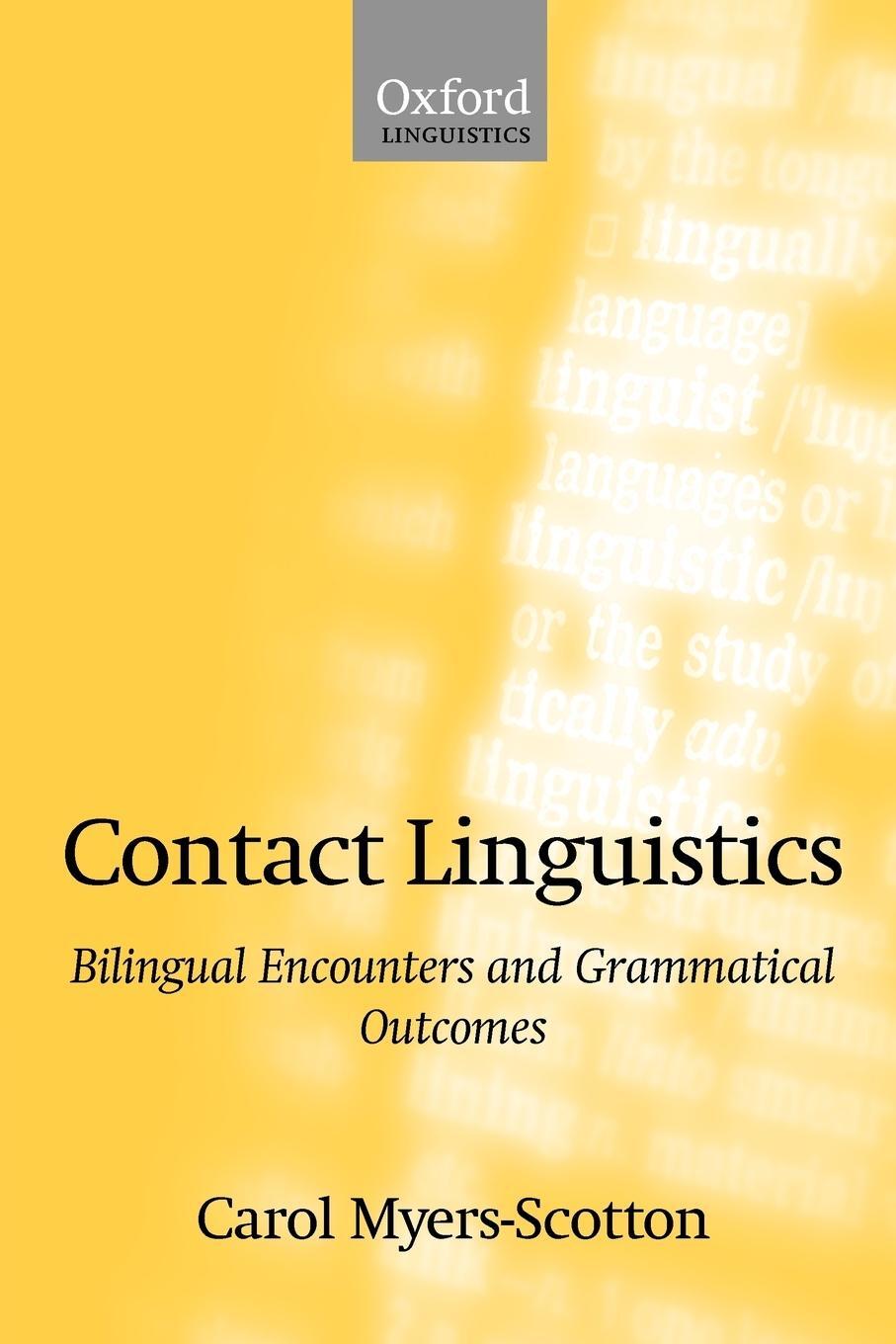Cover: 9780198299530 | Contact Linguistics | Bilingual Encounters and Grammatical Outcomes