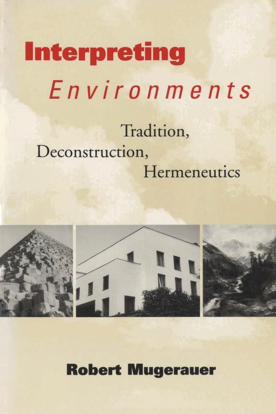 Cover: 9780292751897 | Interpreting Environments | Tradition, Deconstruction, Hermeneutics