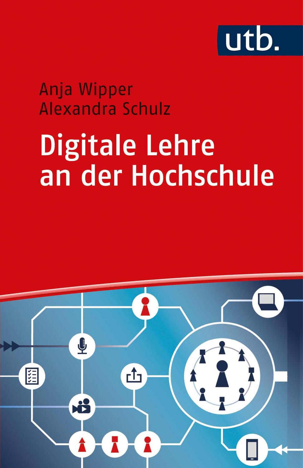 Cover: 9783825255992 | Digitale Lehre an der Hochschule | Anja Wipper (u. a.) | Taschenbuch