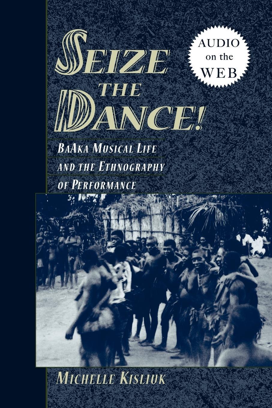 Cover: 9780195308693 | Seize the Dance | Michelle Kisliuk | Taschenbuch | Paperback | Buch